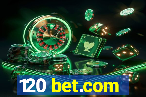 120 bet.com